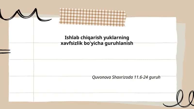 Ishlab chiqarish yuklarning xavfsizlik bo'yicha guruhlanish