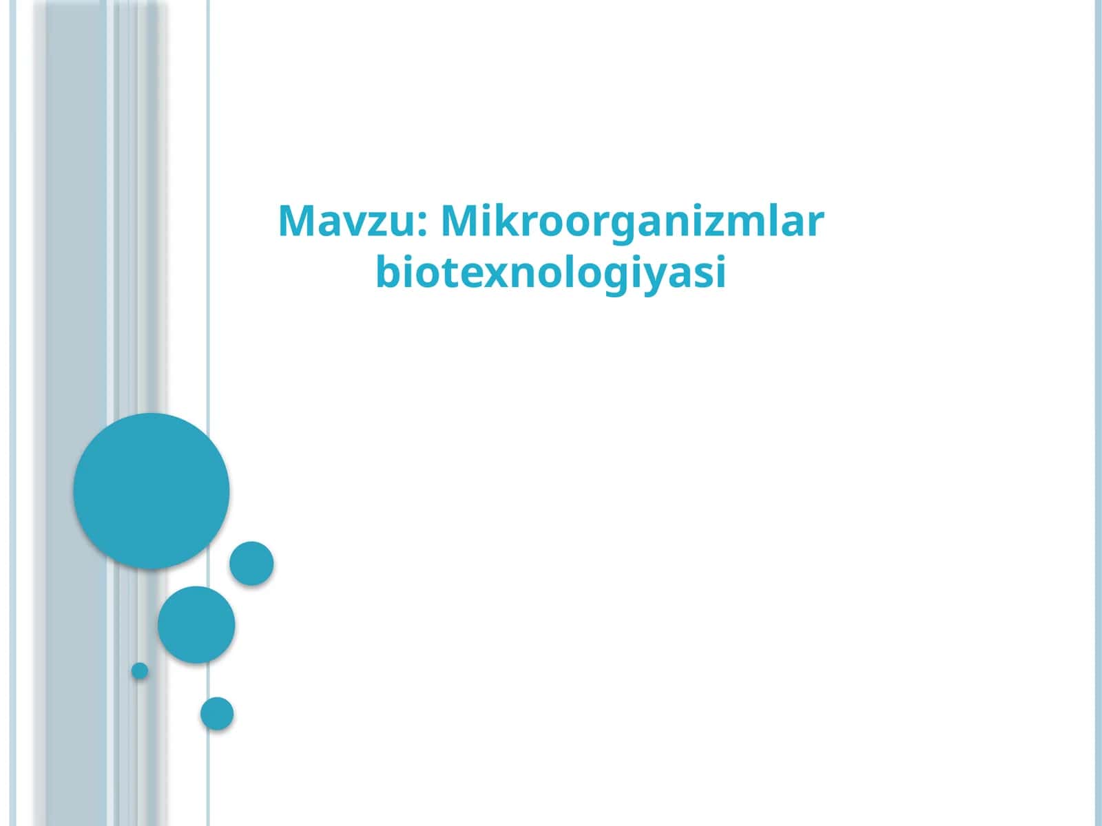 Mikroorganizmlar biotexnologiyasi