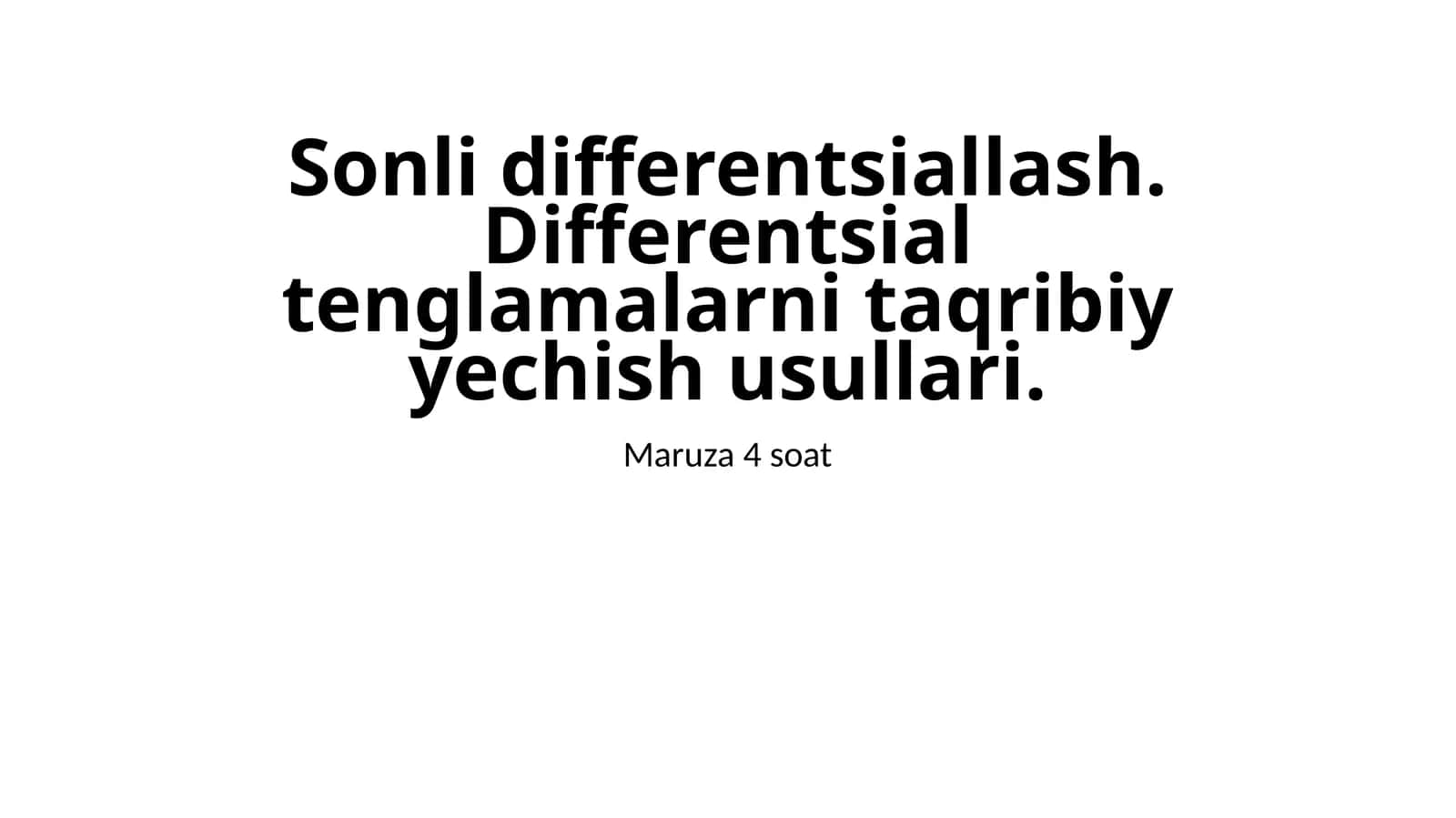 Sonlidifferentsiallash.Differentsialtenglamalarnitaqribiyyechishusullari