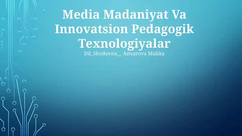 Media Madaniyat Va Innovatsion Pedagogik Texnologiyalar