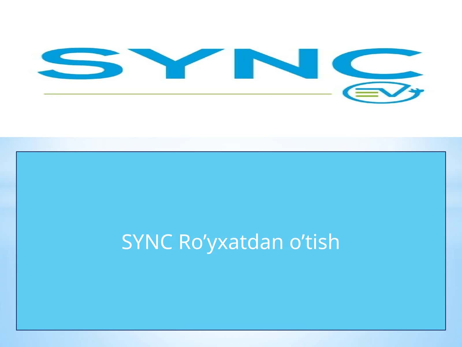 SYNC Ro’yxatdano’tish