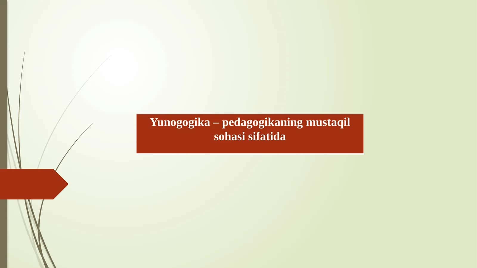 Yunogogika – pedagogikaning mustaqil sohasi sifatida