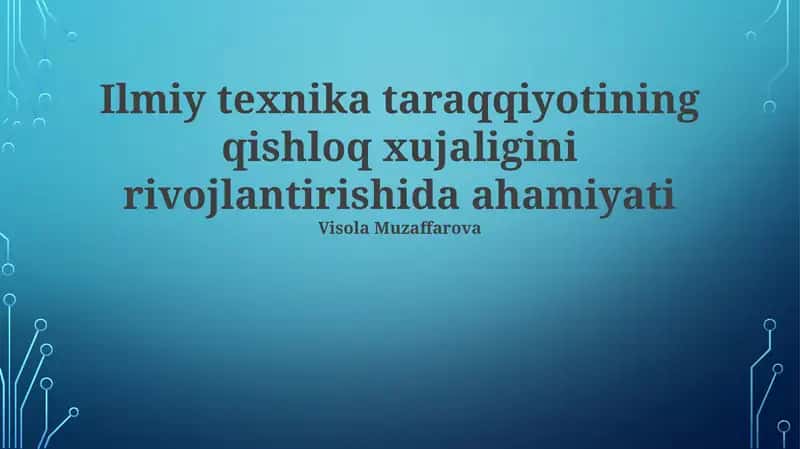 Ilmiy texnika taraqqiyoti qishloq xoʻjaligida