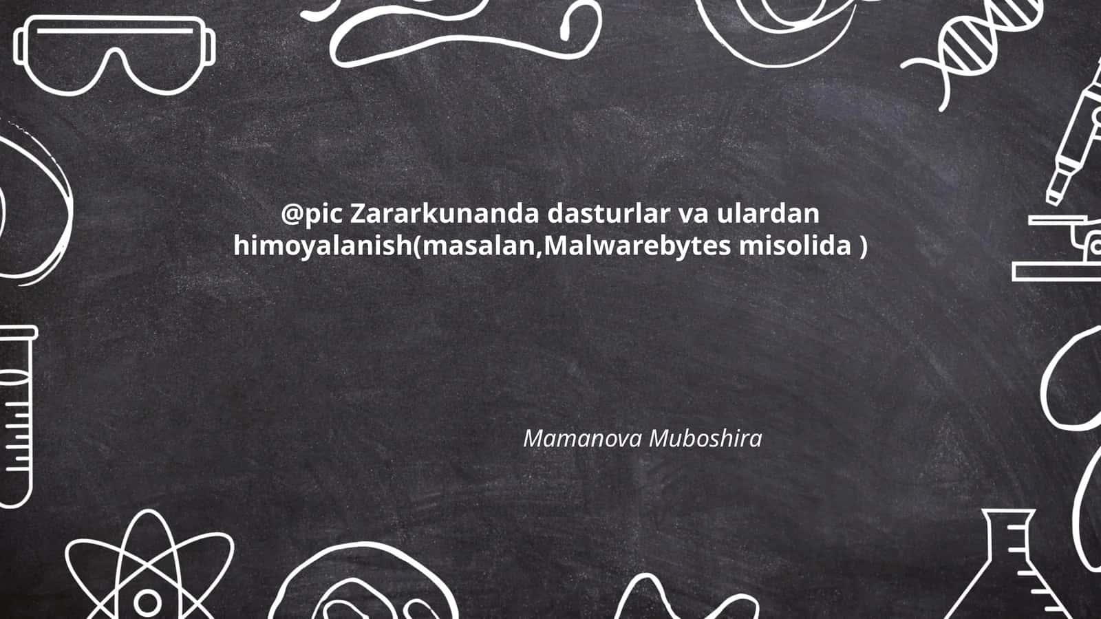 Zararli dasturlarni aniqlash va ularga qarshi choralar