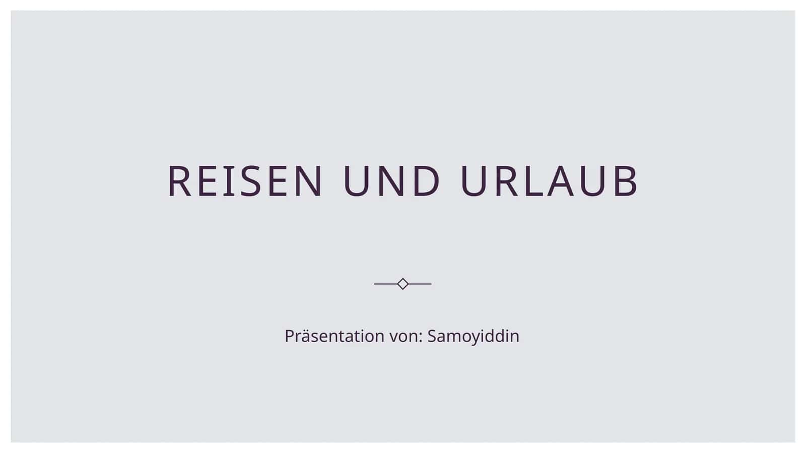 Reisen undUrlaub