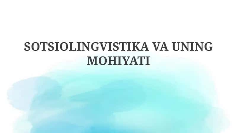 SOTSIOLINGVISTIKA VA UNING MOHIYATI