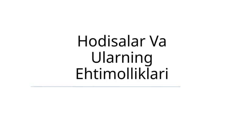 Hodisalar Va Ularning Ehtimolliklari