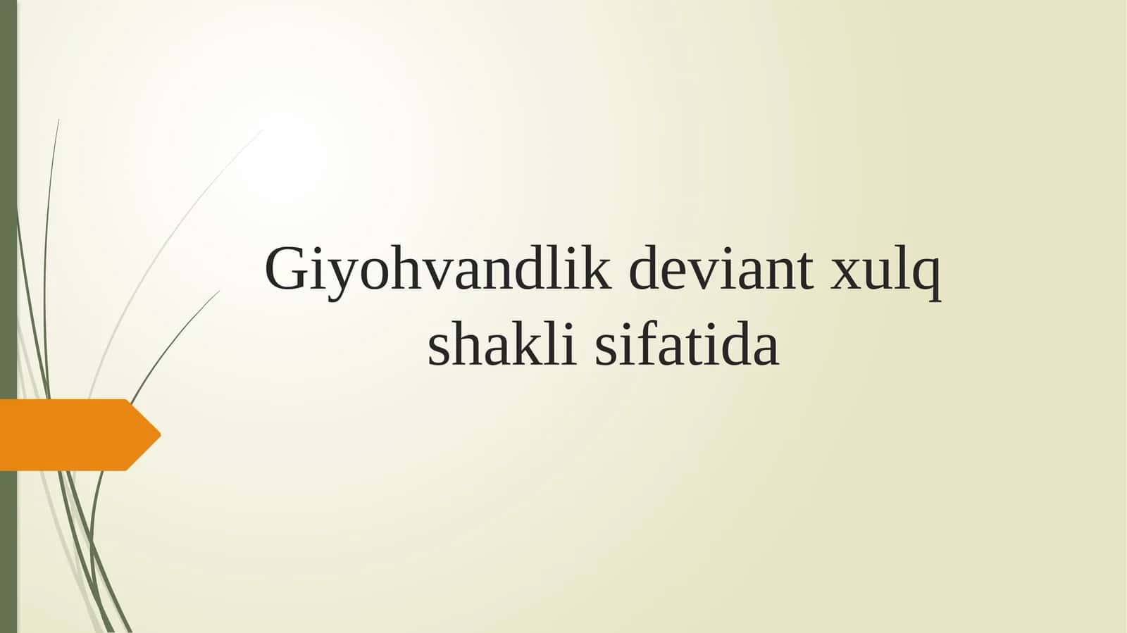 Giyohvandlik deviant xulq shakli sifatida