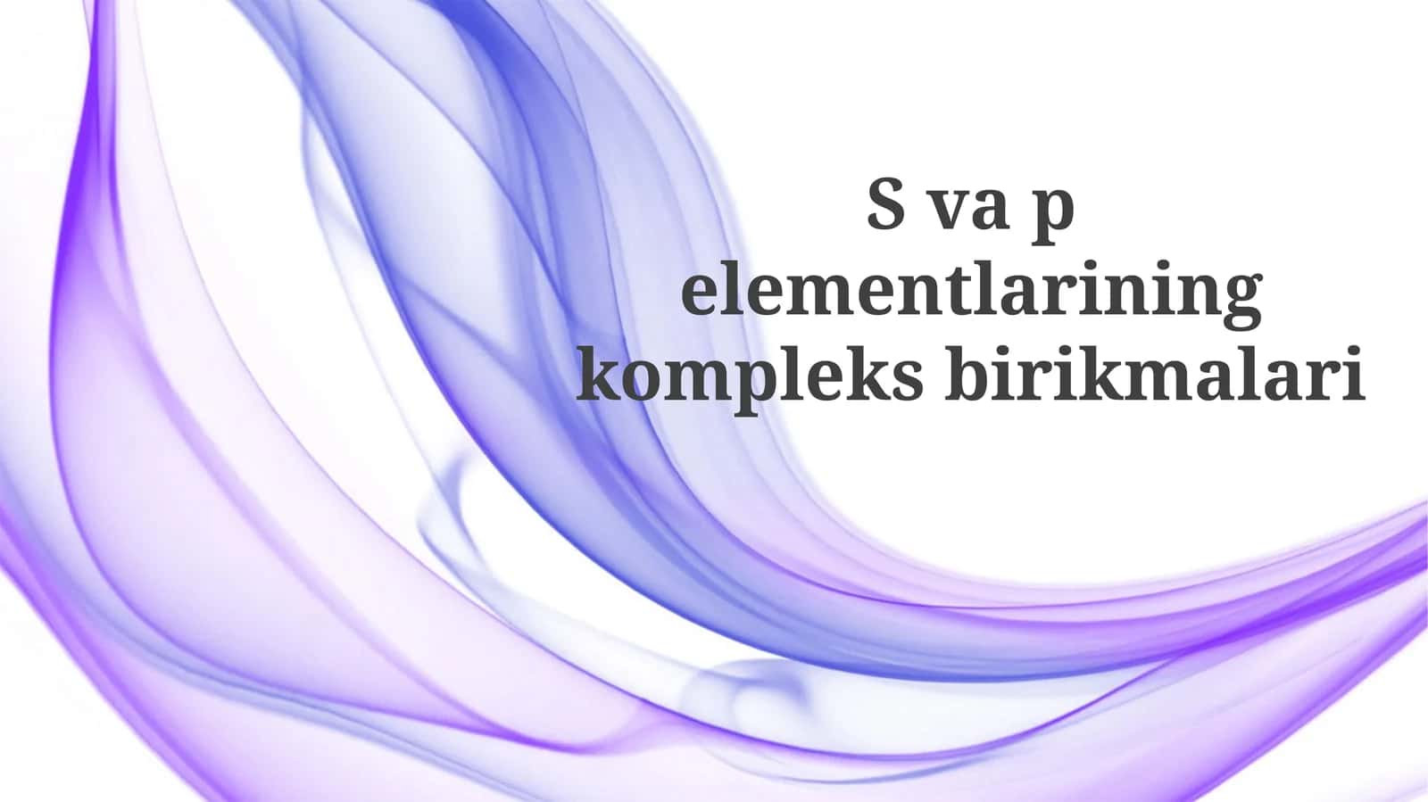 s va p elementlarining kompleks birikmalari