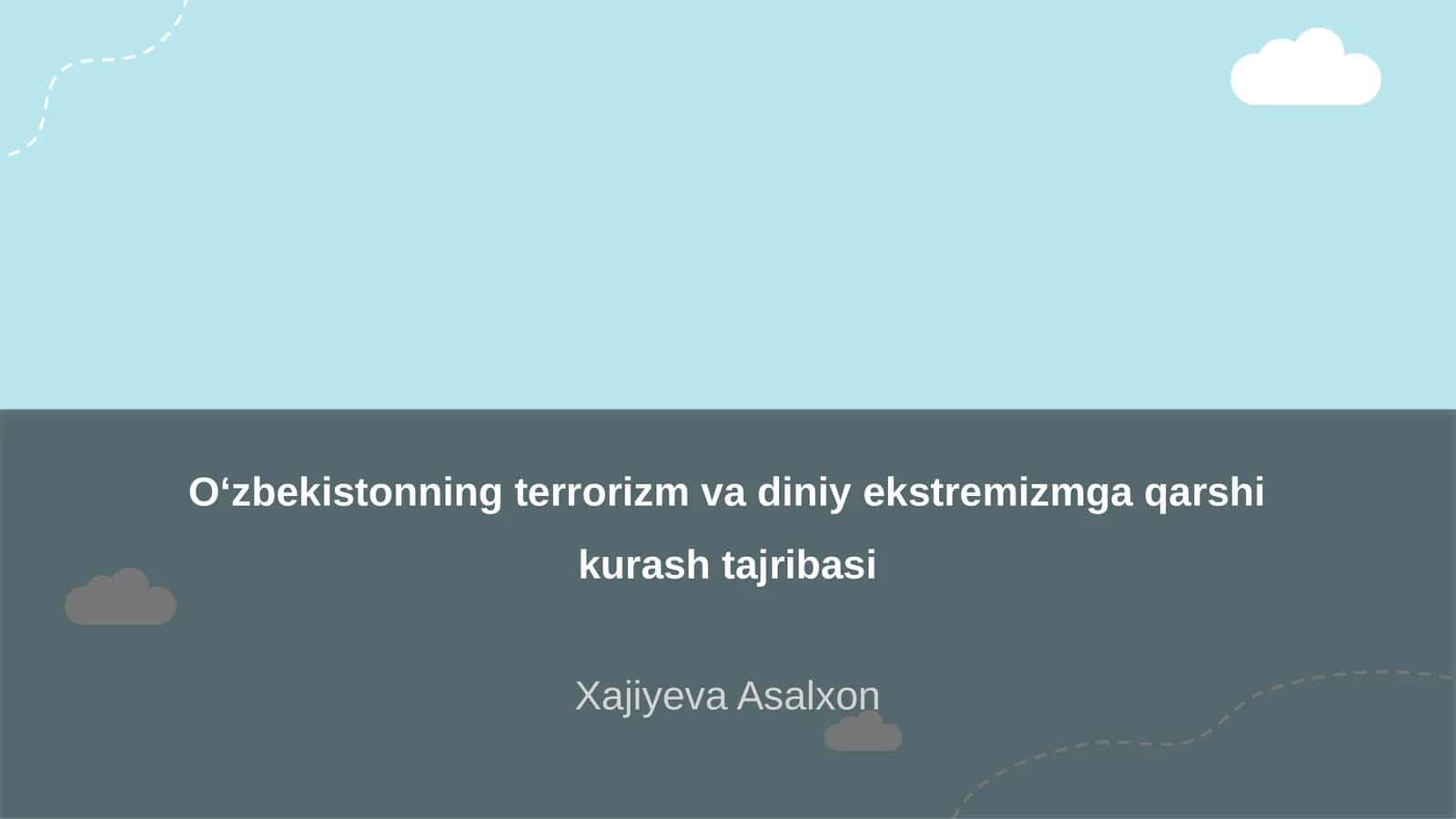 O‘zbekistonning terrorizm va diniy ekstremizmga qarshi kurash tajribasi