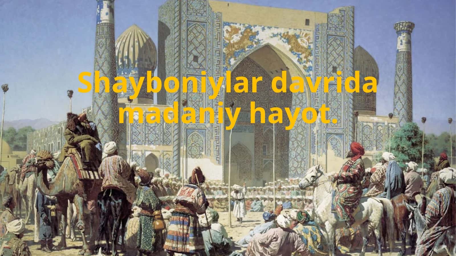 Shayboniylar davrida madaniy hayot.