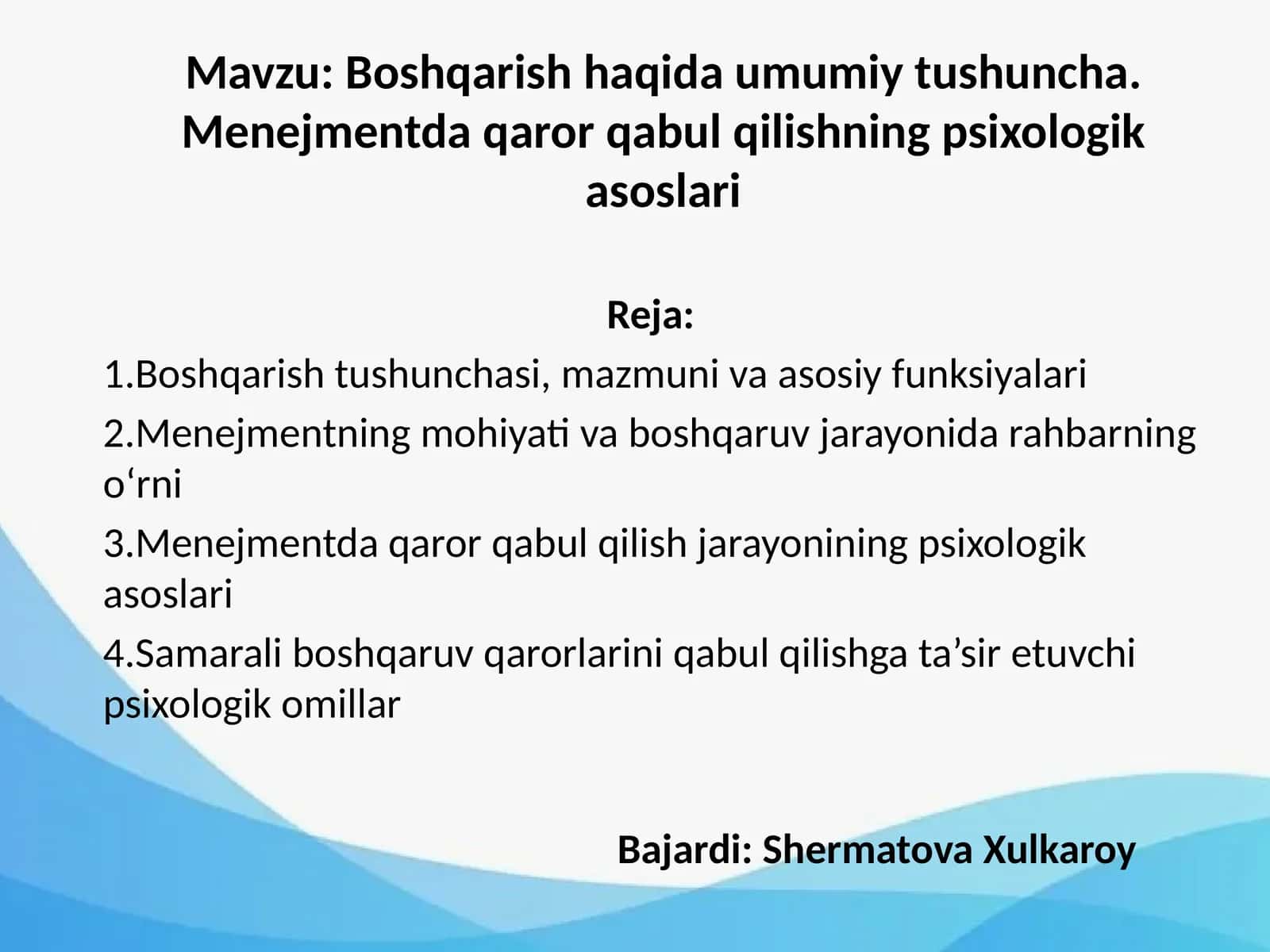 Boshqarish haqida umumiy tushuncha. Menejmentda qaror qabul qilishning psixologik asoslari