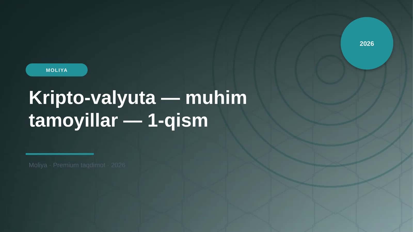 Kripto-valyuta — muhim tamoyillar — 1-qism