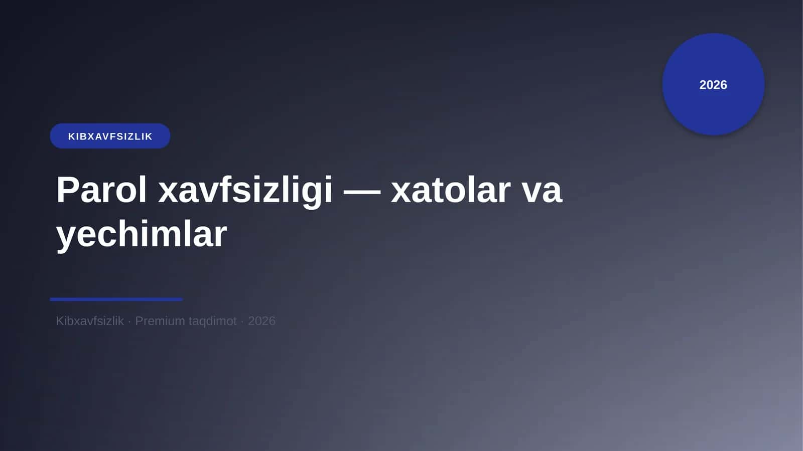 Parol xavfsizligi — xatolar va yechimlar