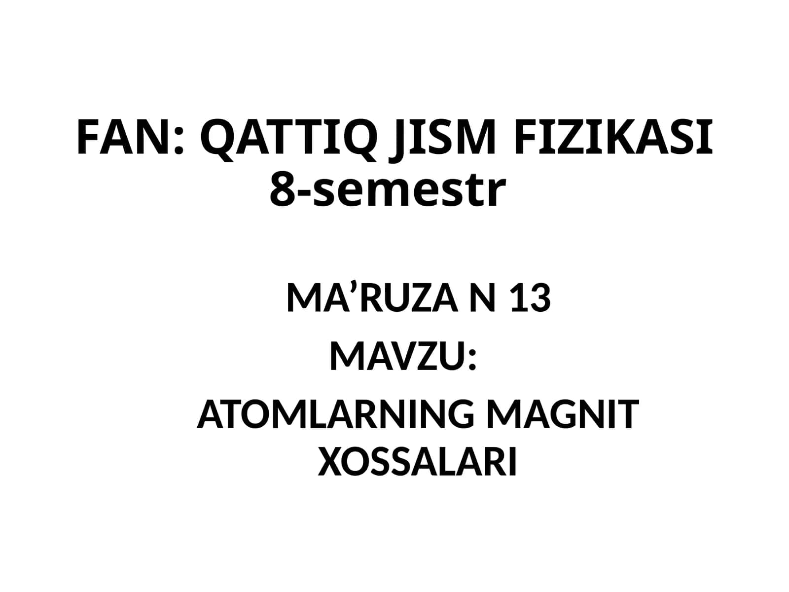 ATOMLARNING MAGNIT XOSSALARI
