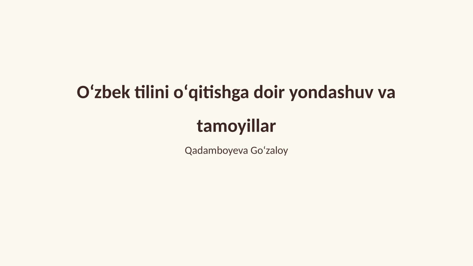 Oʻzbek tilini oʻqitishga doir yondashuv va tamoyillar