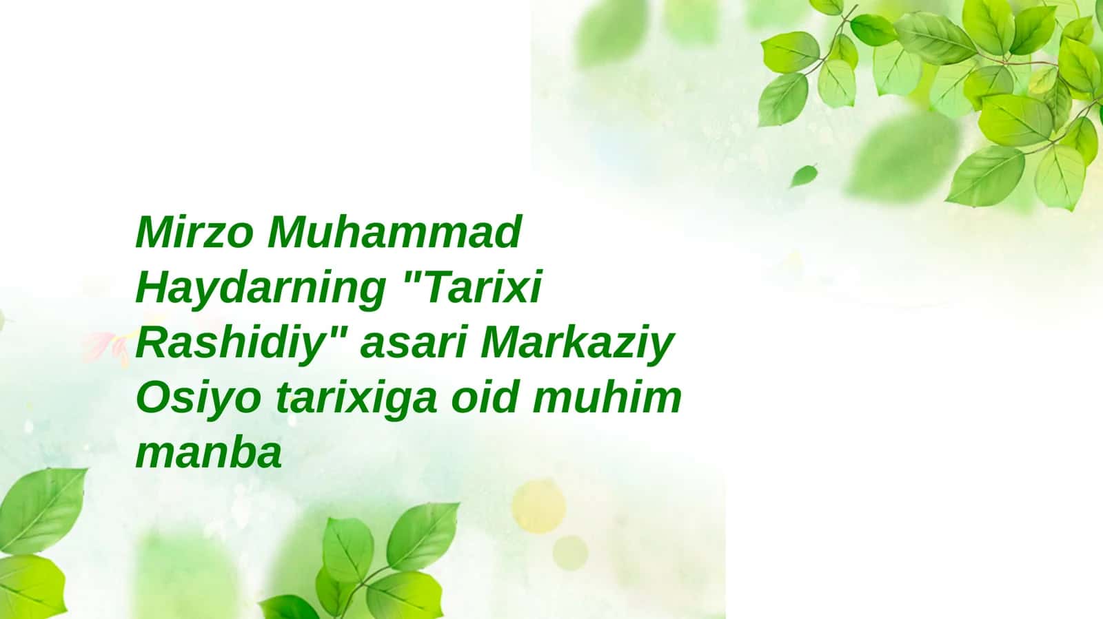 "Tarixi Rashidiy" asari Markaziy Osiyo tarixiga oid muhim manba