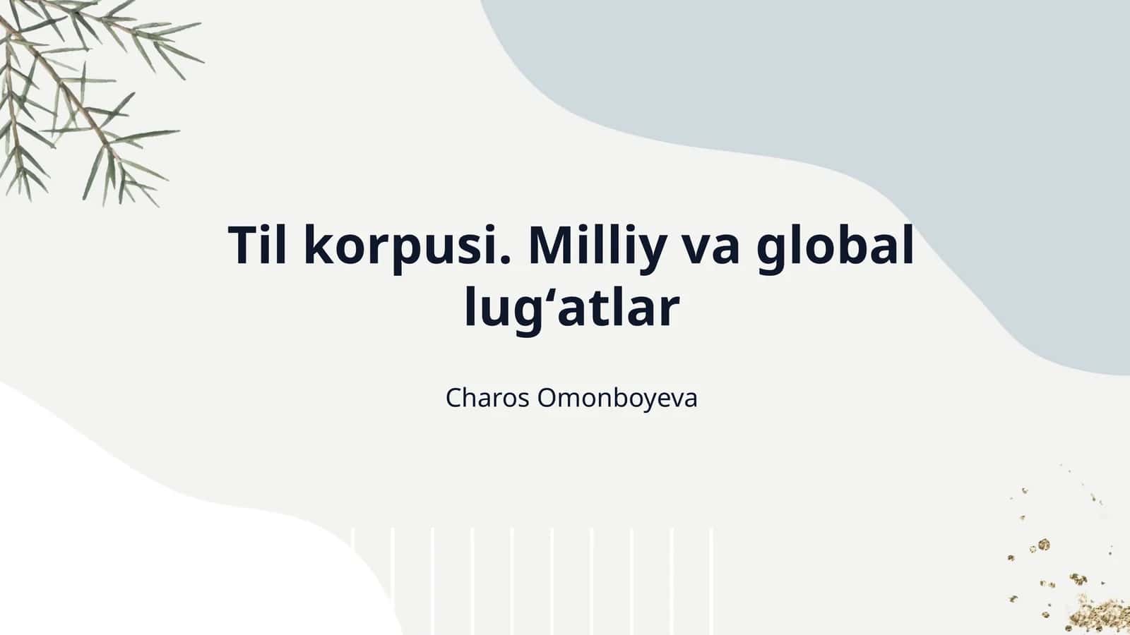Til korpusi. Milliy va global lugʻatlar