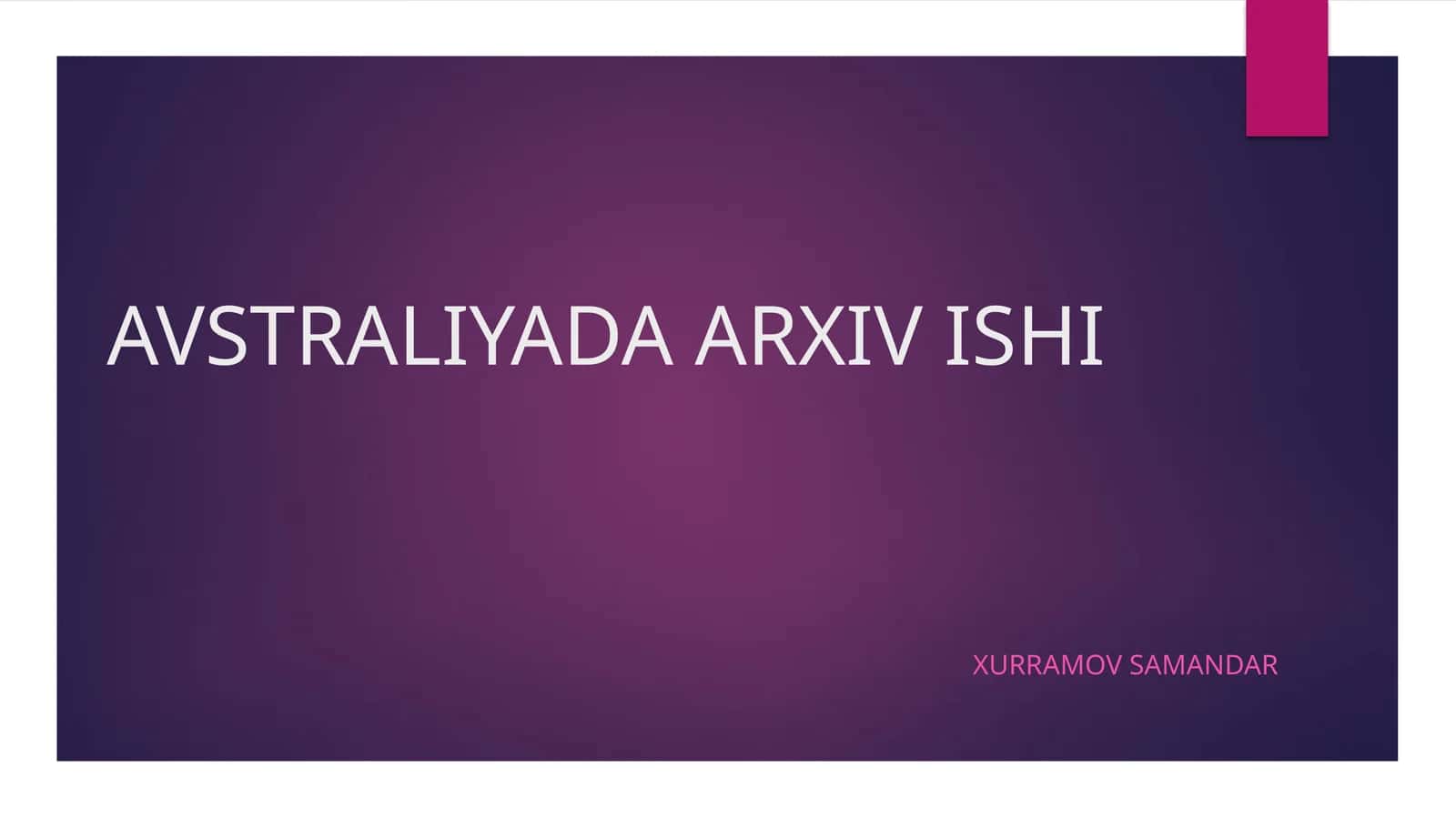 AVSTRALIYADA ARXIV ISHI