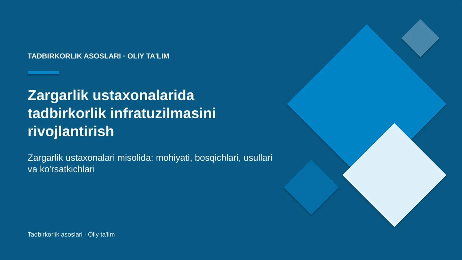 Zargarlik ustaxonalarida tadbirkorlik infratuzilmasini rivojlantirish