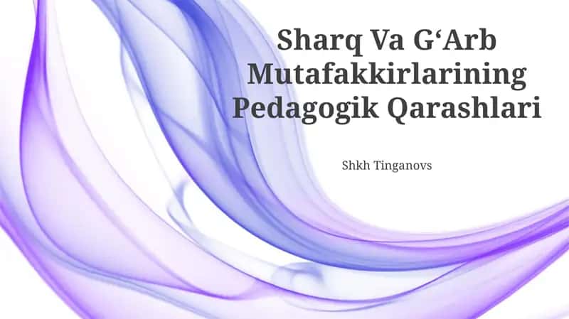 Sharq Va GʻArb Mutafakkirlarining Pedagogik Qarashlari
