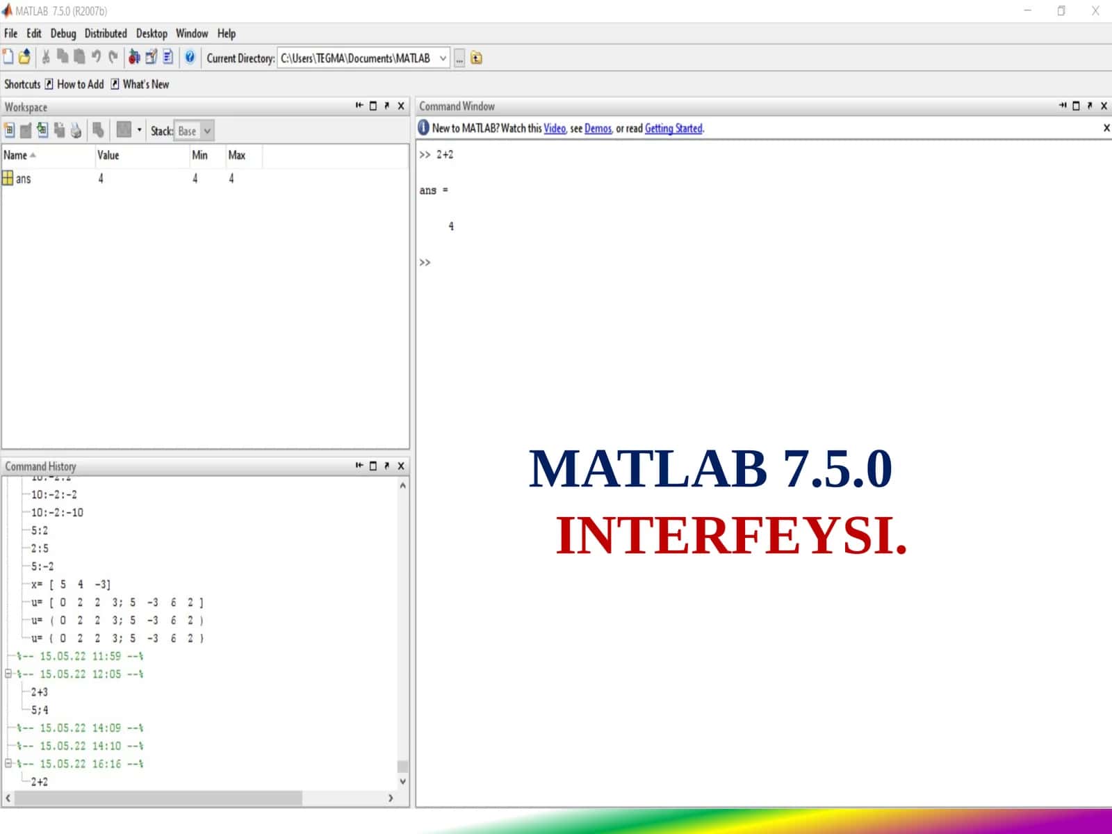 MATLAB 7.5.0MUHITIDA SODDA MATEMATIK AMALLAR KOMPILYATSIYASI