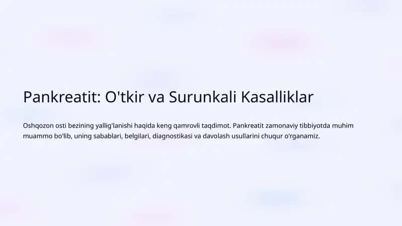 Pankreatit: O'tkir va Surunkali Kasalliklar