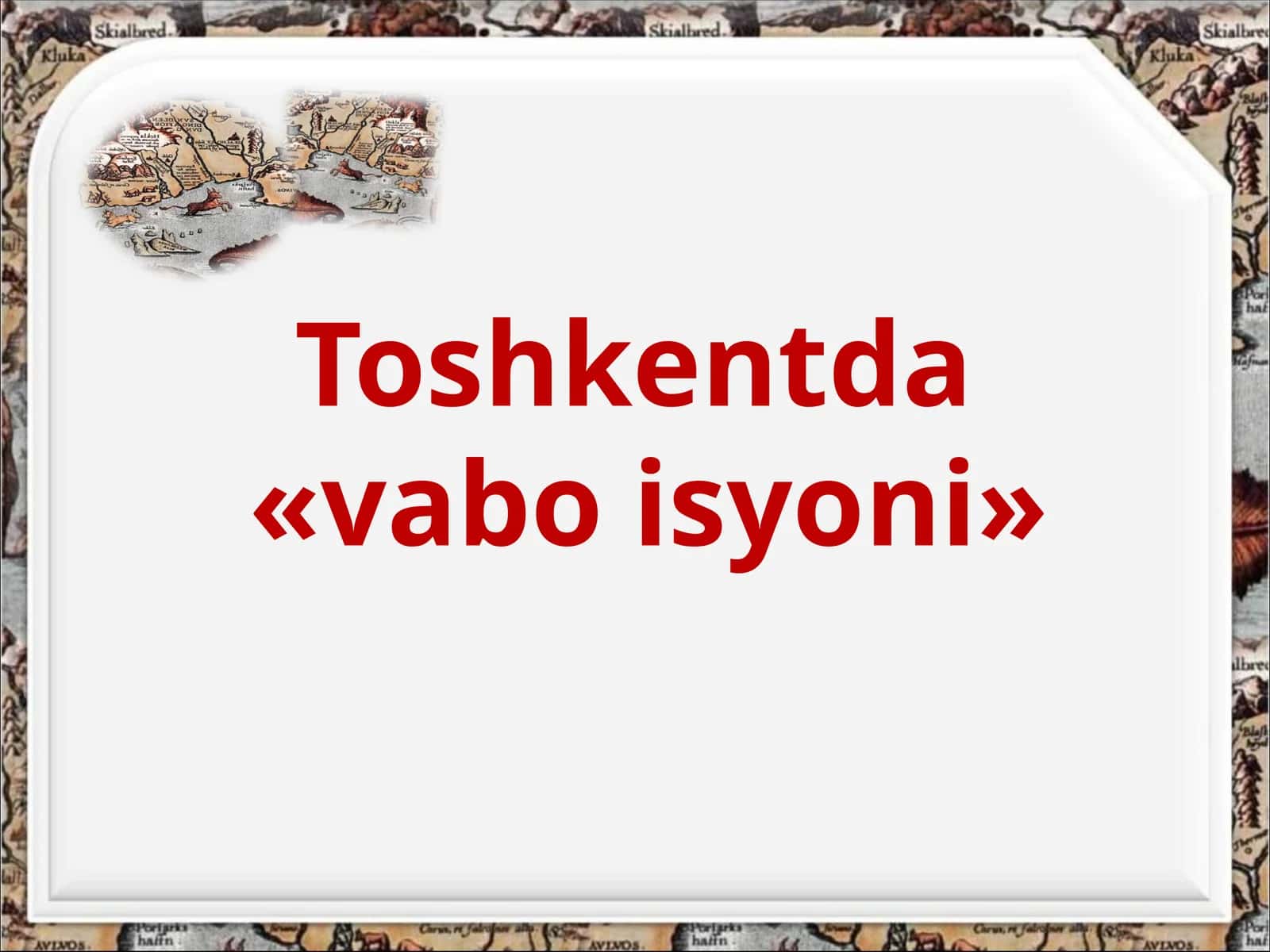 Toshkentda«vabo isyoni» qo’zg’olonning boshlanish sabablari