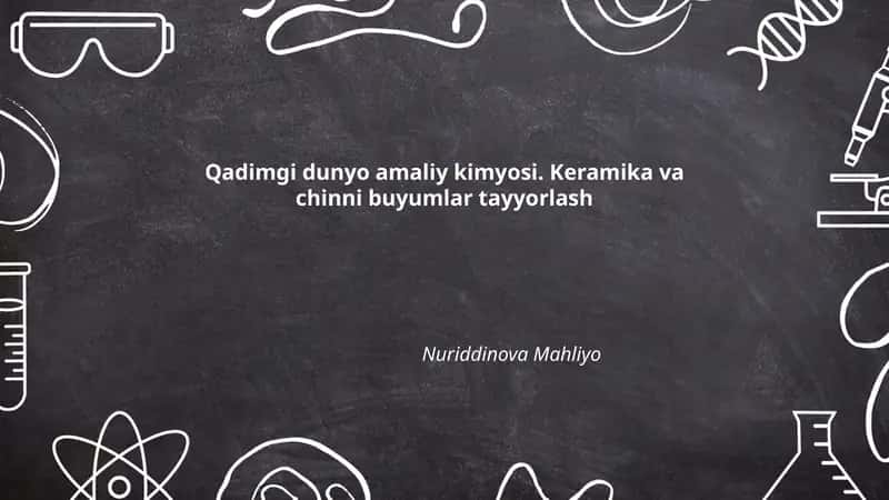 Qadimgi dunyo amaliy kimyosi. Keramika va chinni buyumlar tayyorlash