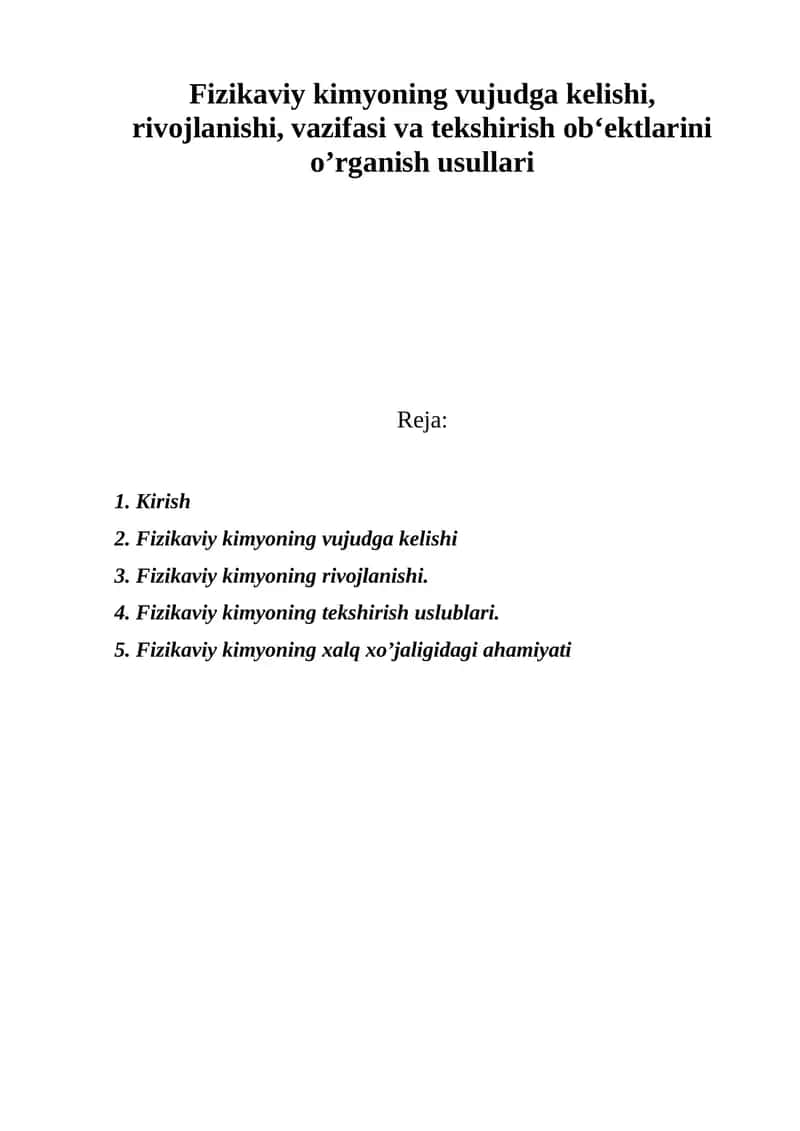 Fizikaviy kimyoning vujudga kelishi, rivojlanishi, vazifasi va tekshirish ob‘ektlarini o’rganish usullari