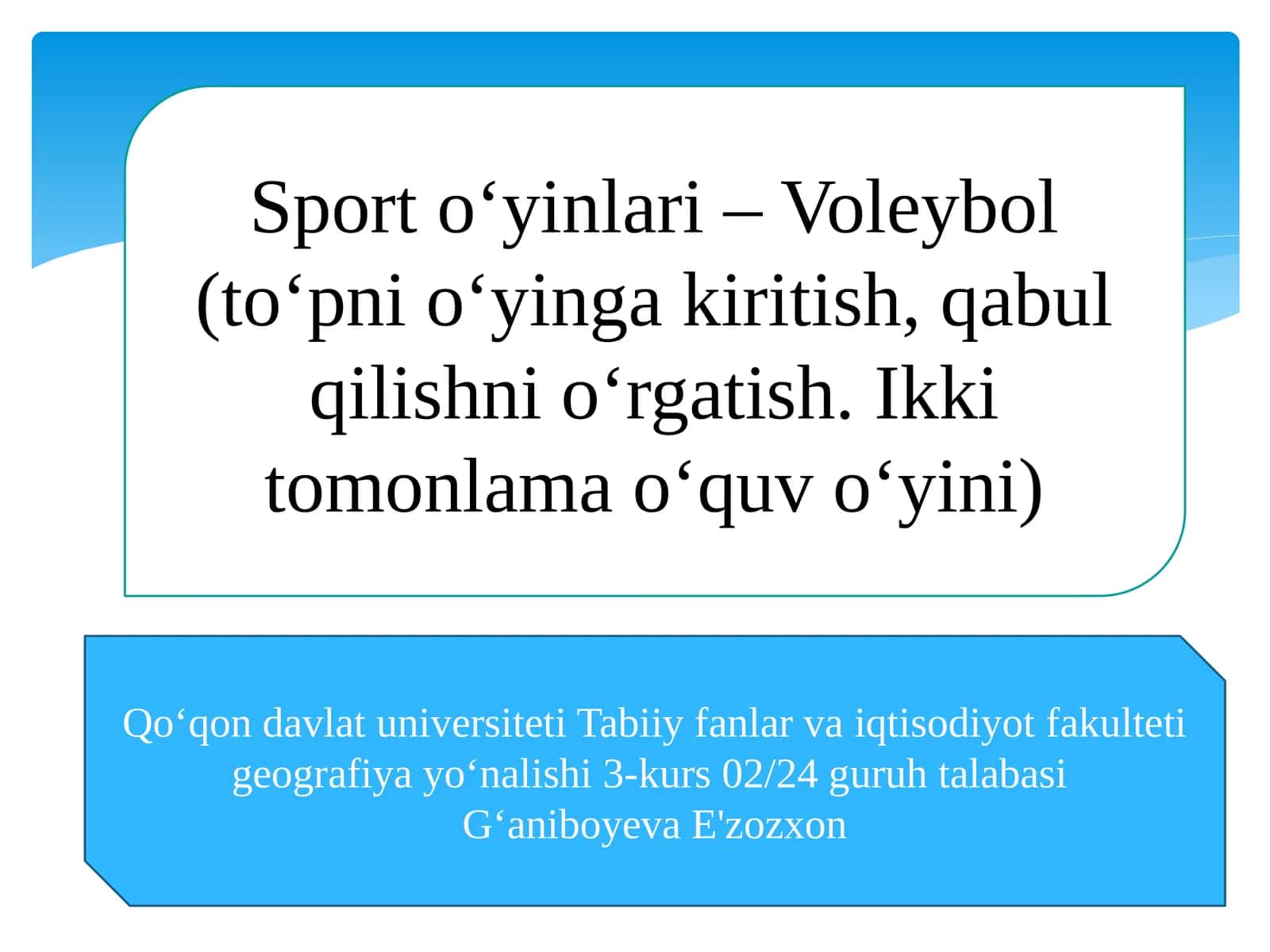 Sporto‘yinlari–Voleybol(to‘pnio‘yingakiritish,qabulqilishnio‘rgatish.Ikkitomonlamao‘quvo‘yini)