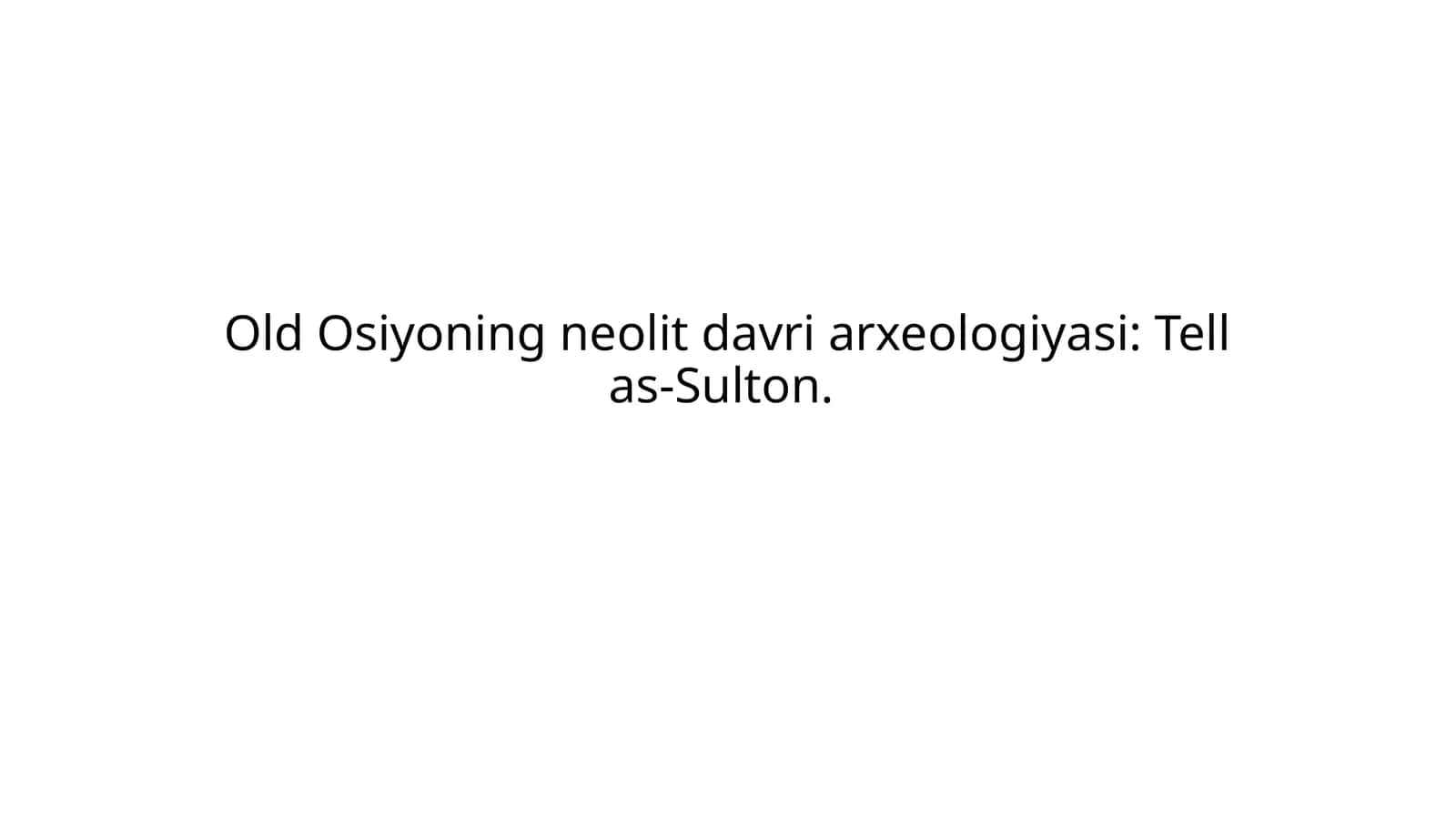 Old Osiyoning neolit davri arxeologiyasi Tell as-Sulton.