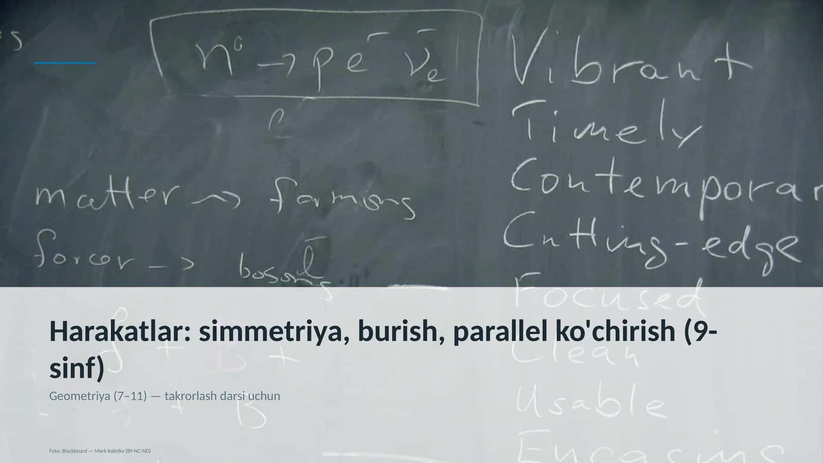 Harakatlar: simmetriya, burish, parallel ko'chirish (9-sinf)