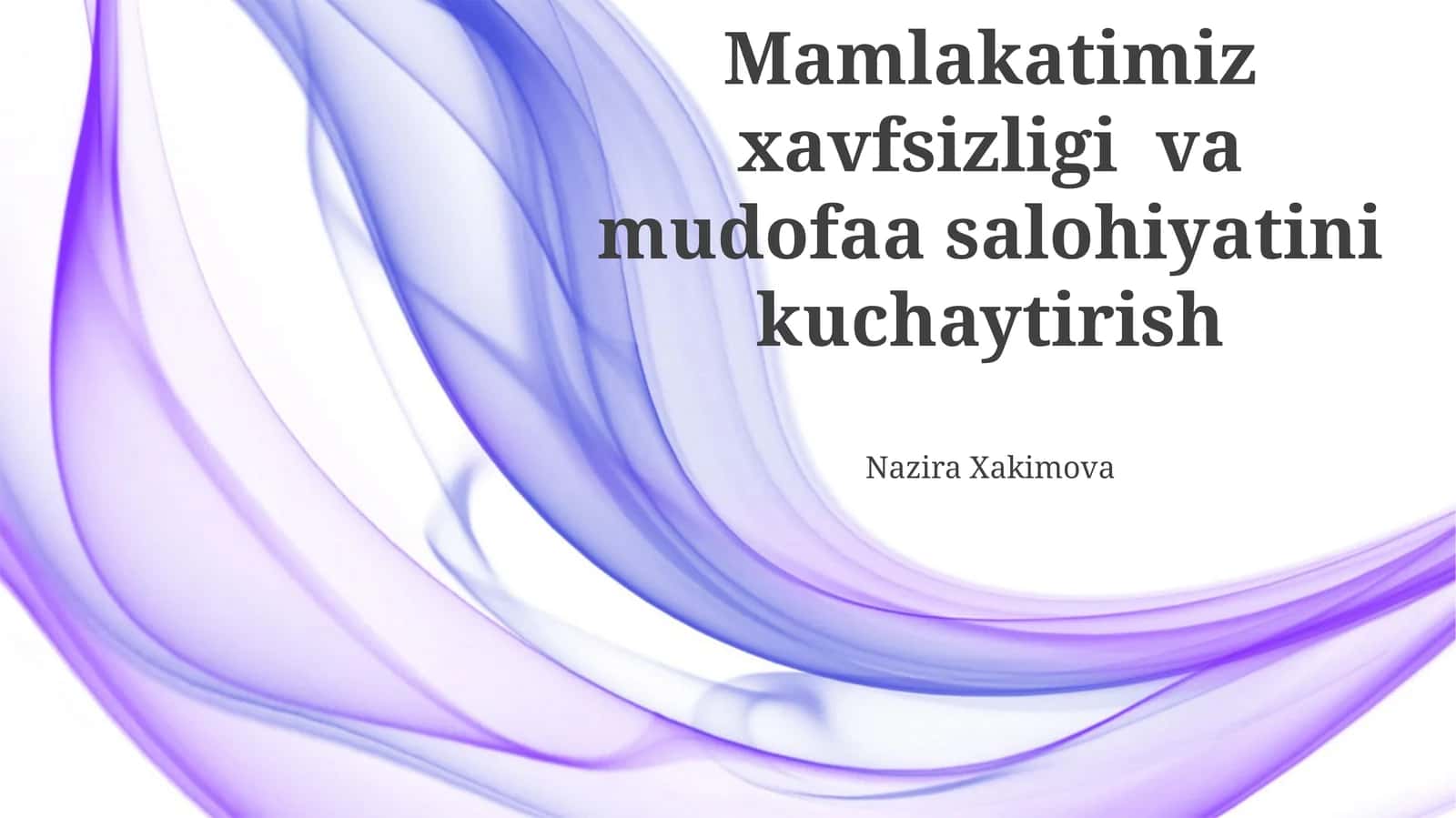 Mamlakatimiz xavfsizligi va mudofaa salohiyatini kuchaytirish