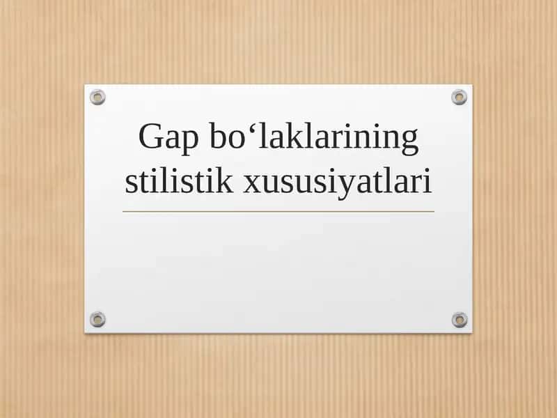 Gap bo‘laklarining stilistik xususiyatlari