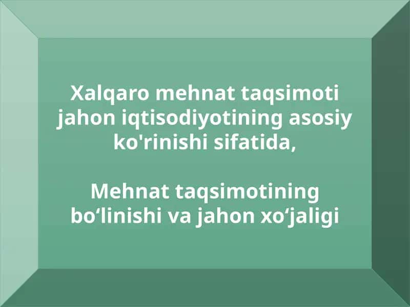 Mehnattaqsimotining bo‘linishi va jahon xo‘jaligi