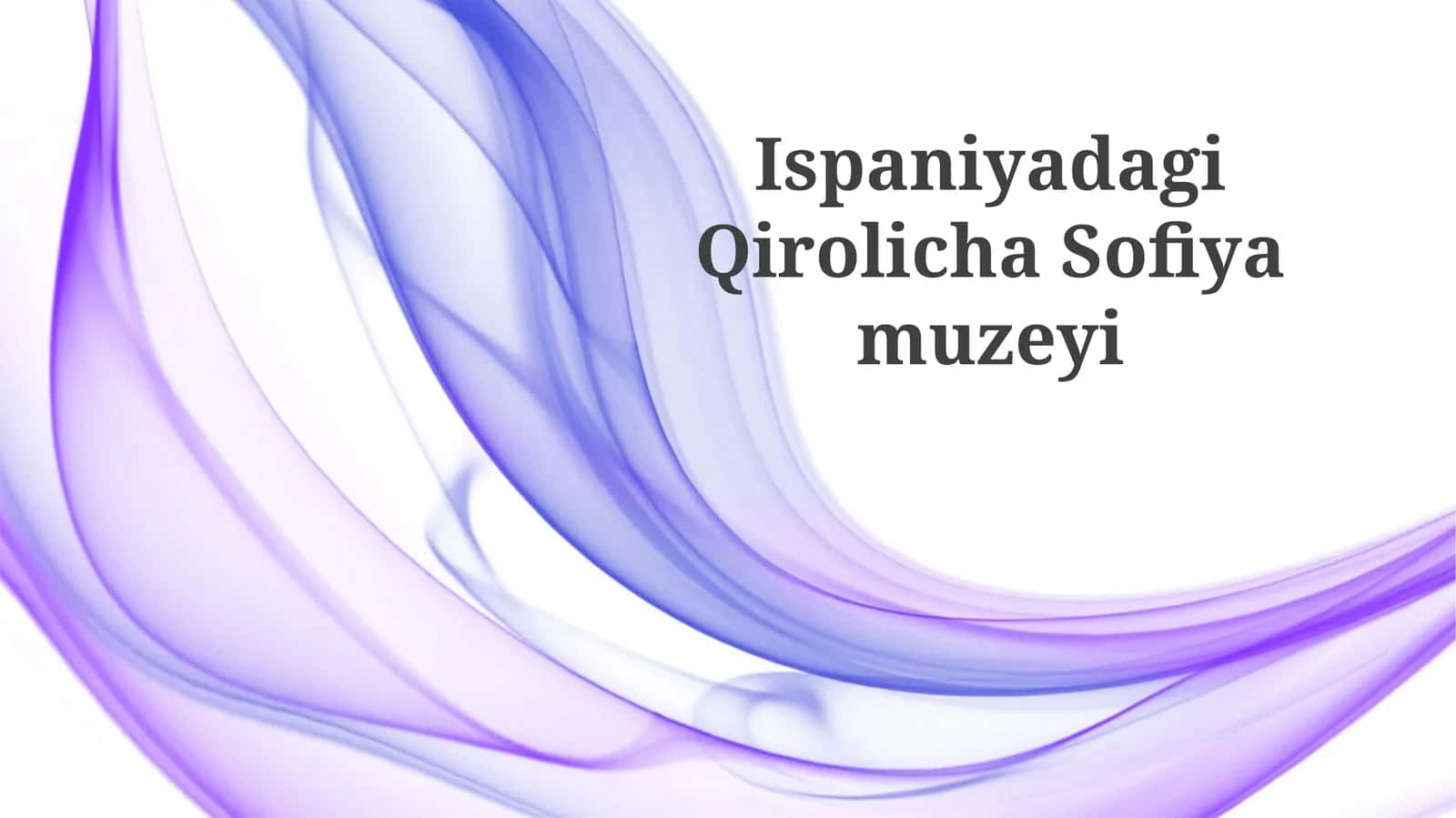 Ispaniyadagi Qirolicha Sofiya muzeyi