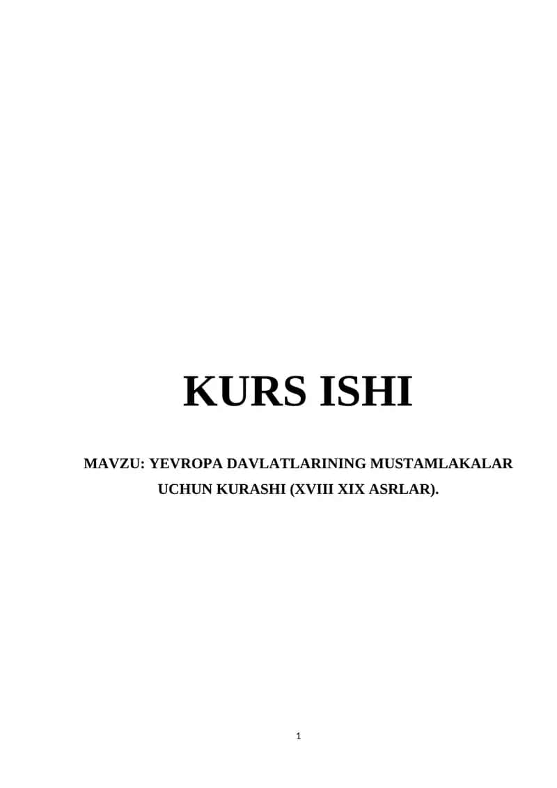 YEVROPA DAVLATLARINING MUSTAMLAKALAR UCHUN KURASHI (XVIII XIX ASRLAR)