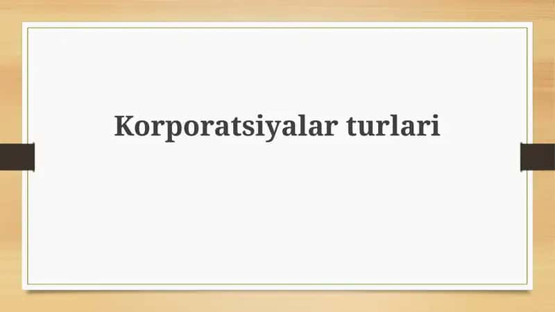 Korporatsiyalar: Ta'rif, Turlari va Tuzilishi