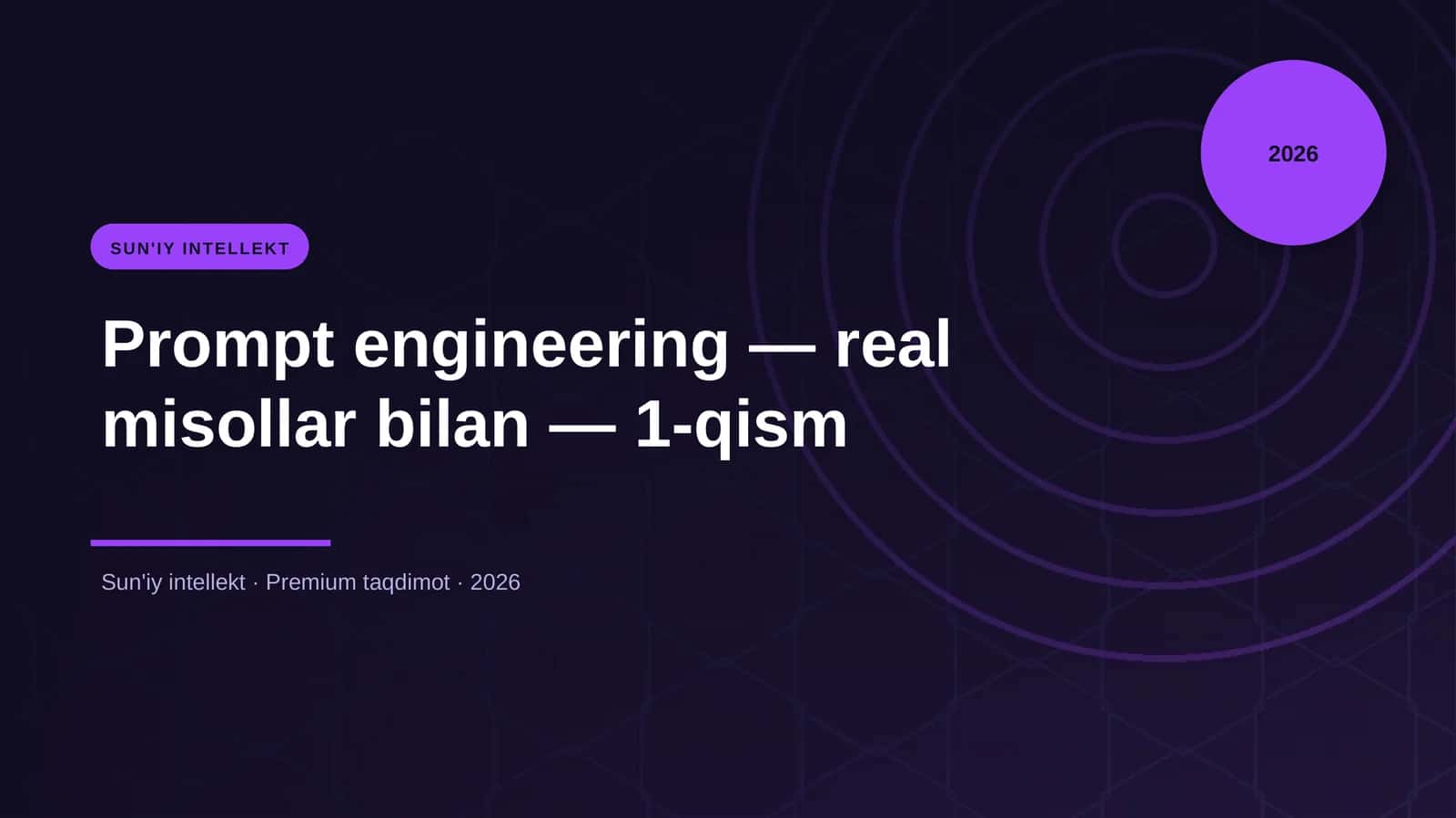 Prompt engineering — real misollar bilan — 1-qism