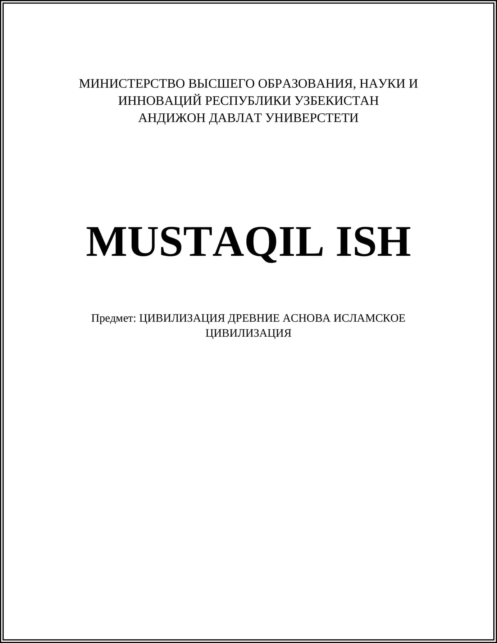 MUSTAQIL ISH: ЦИВИЛИЗАЦИЯ ДРЕВНИЕ АСНОВА ИСЛАМСКОЕ ЦИВИЛИЗАЦИЯ