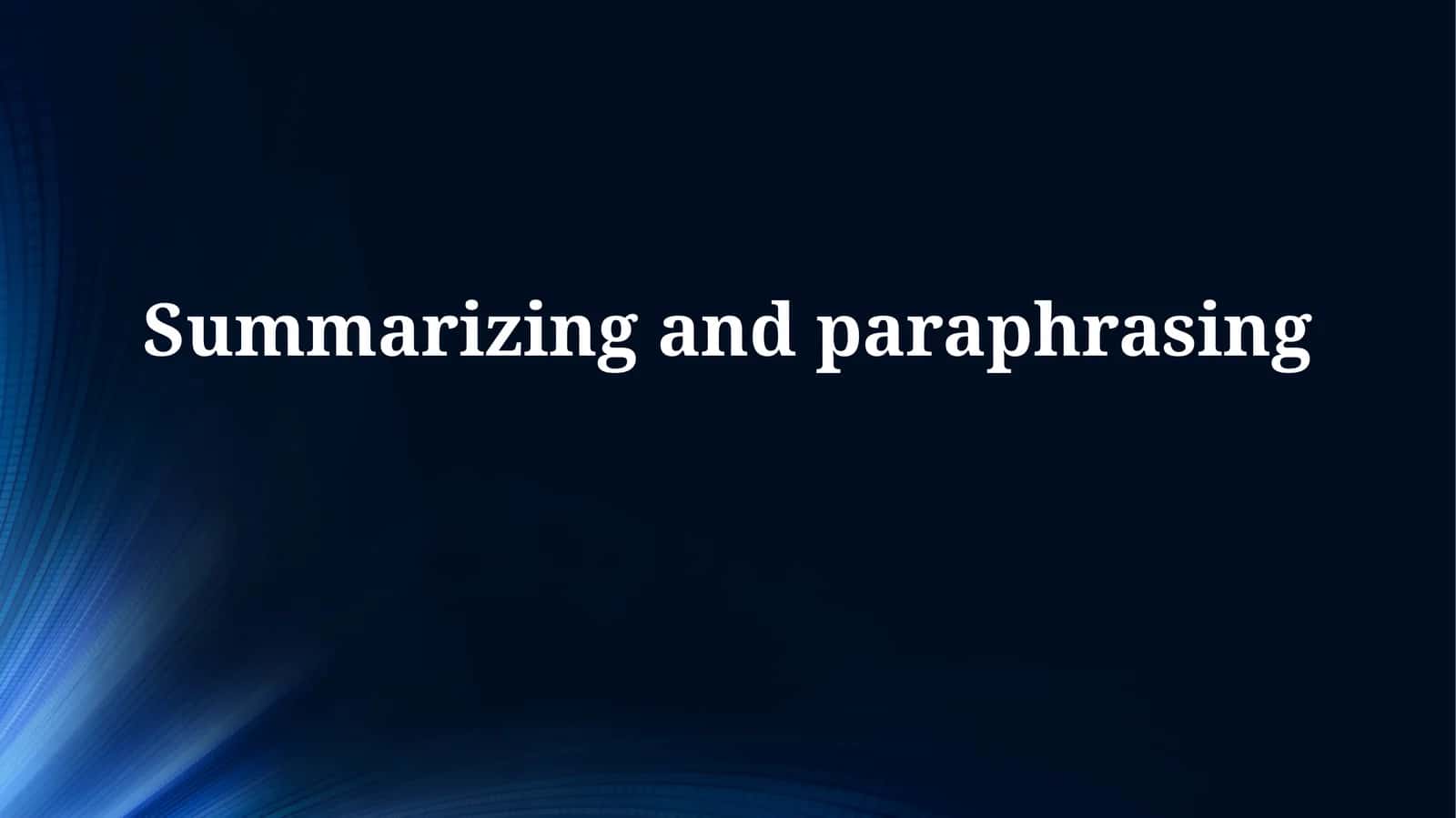 Summarizing and Paraphrasing: Definitions, Techniques, and Applications