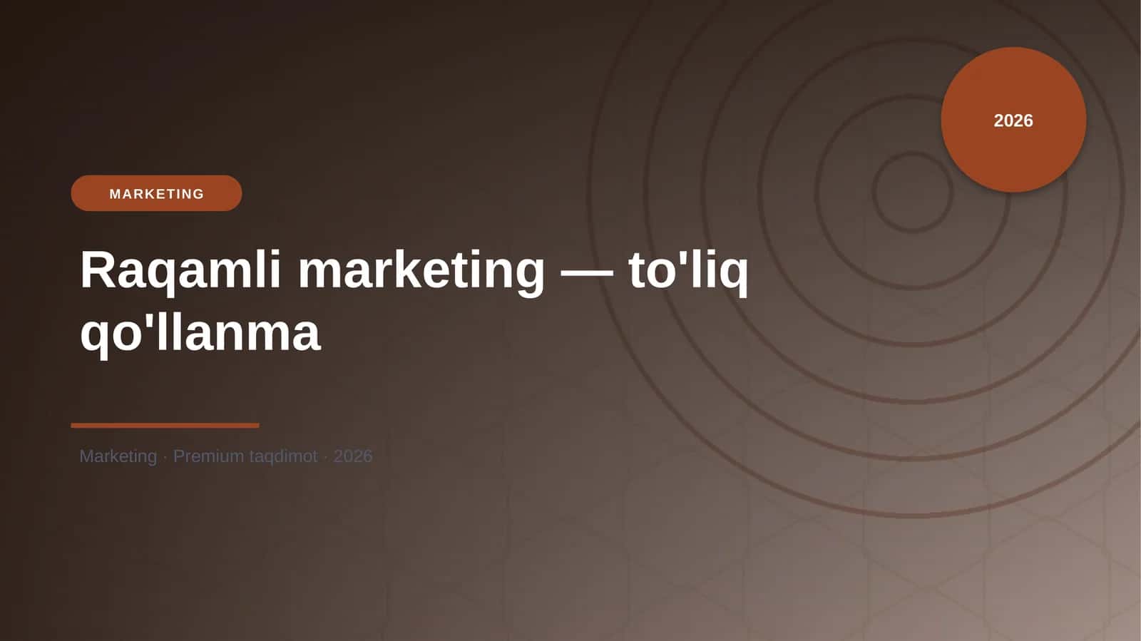 Raqamli marketing — to'liq qo'llanma