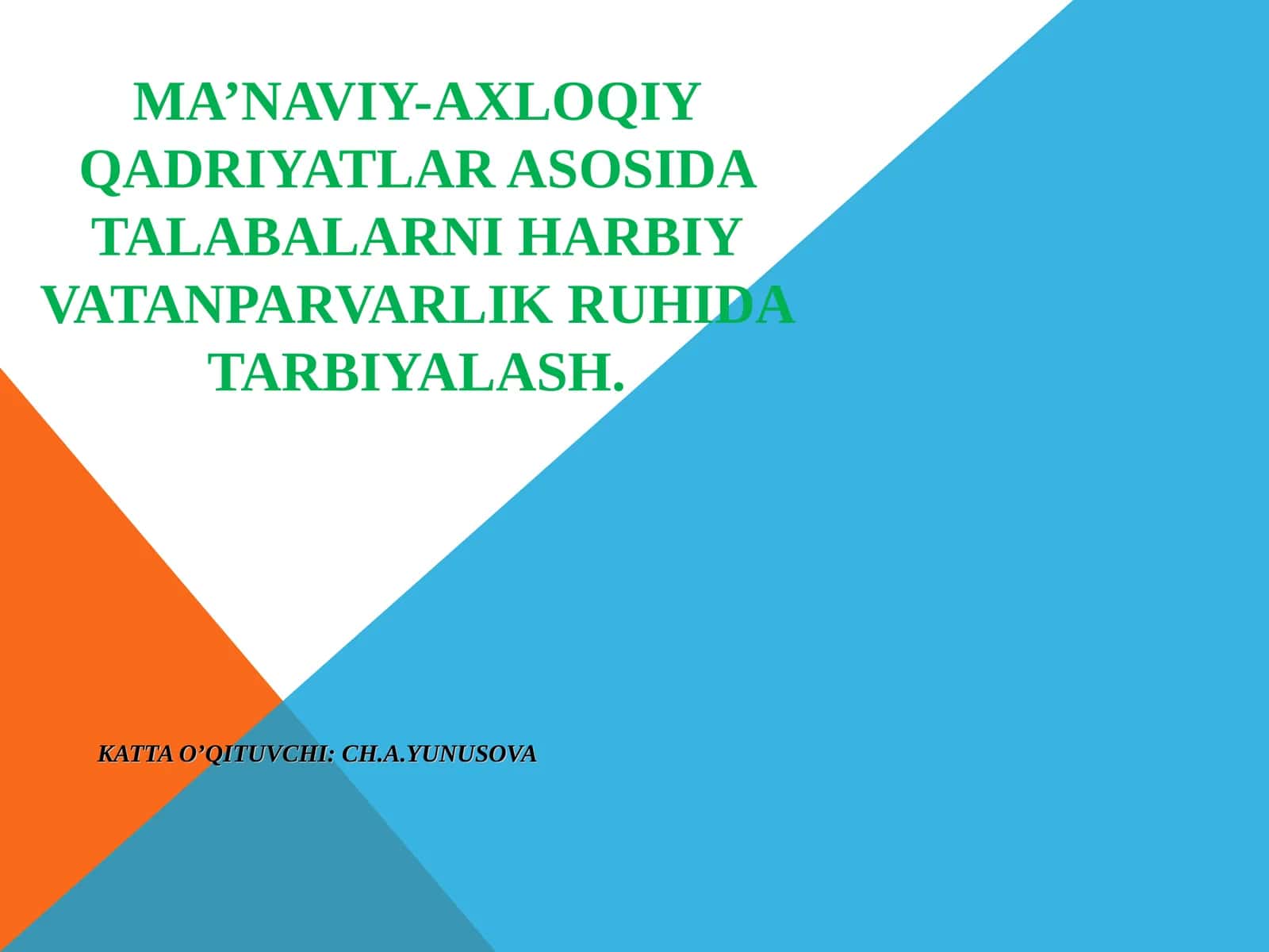 Ma’naviy-axloqiy qadriyatlar asosida talabarni harbiy vatanparvarlik ruhida tarbiyalash