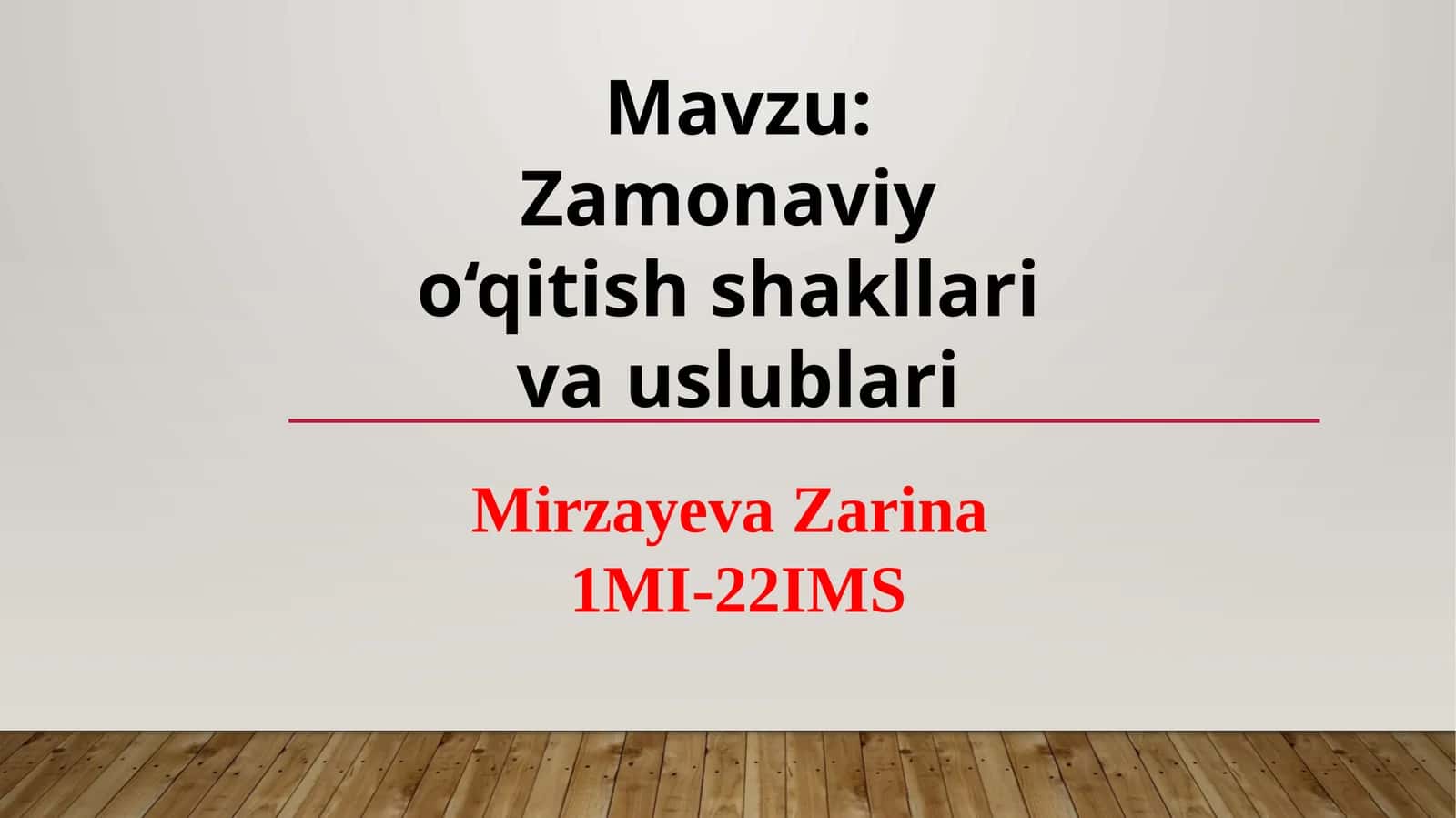 Zamonaviy o‘qitish shakllari va uslublari