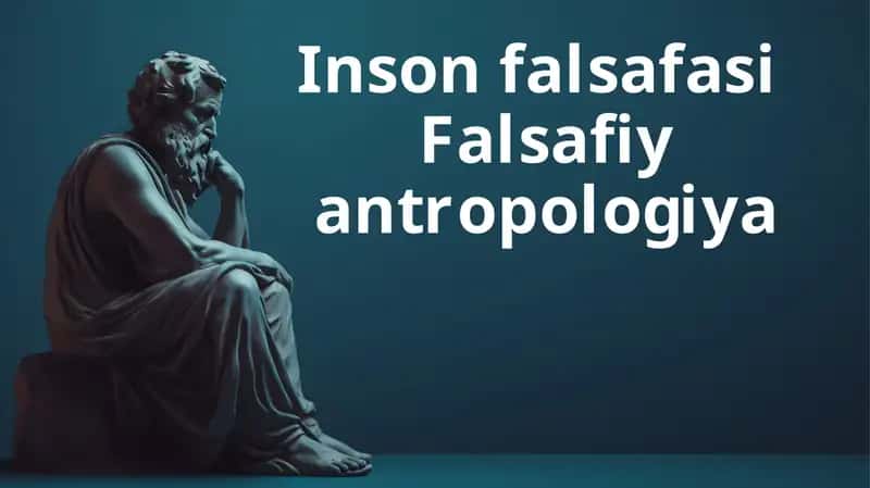 Inson falsafasi  Falsafiy antropologiya
