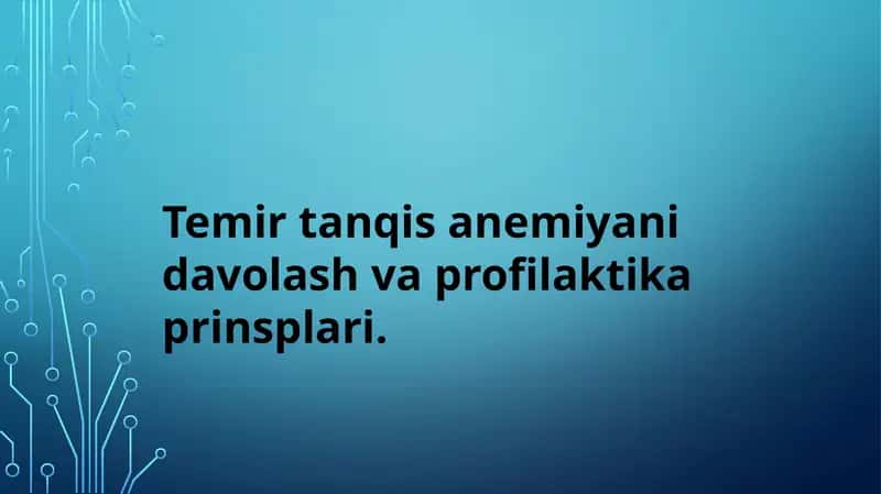Temir tanqis anemiyani davolash va profilaktika prinsplari