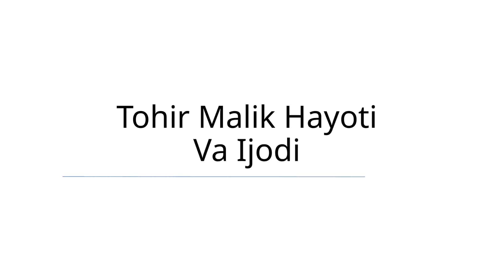 Tohir Malik Hayoti Va Ijodi