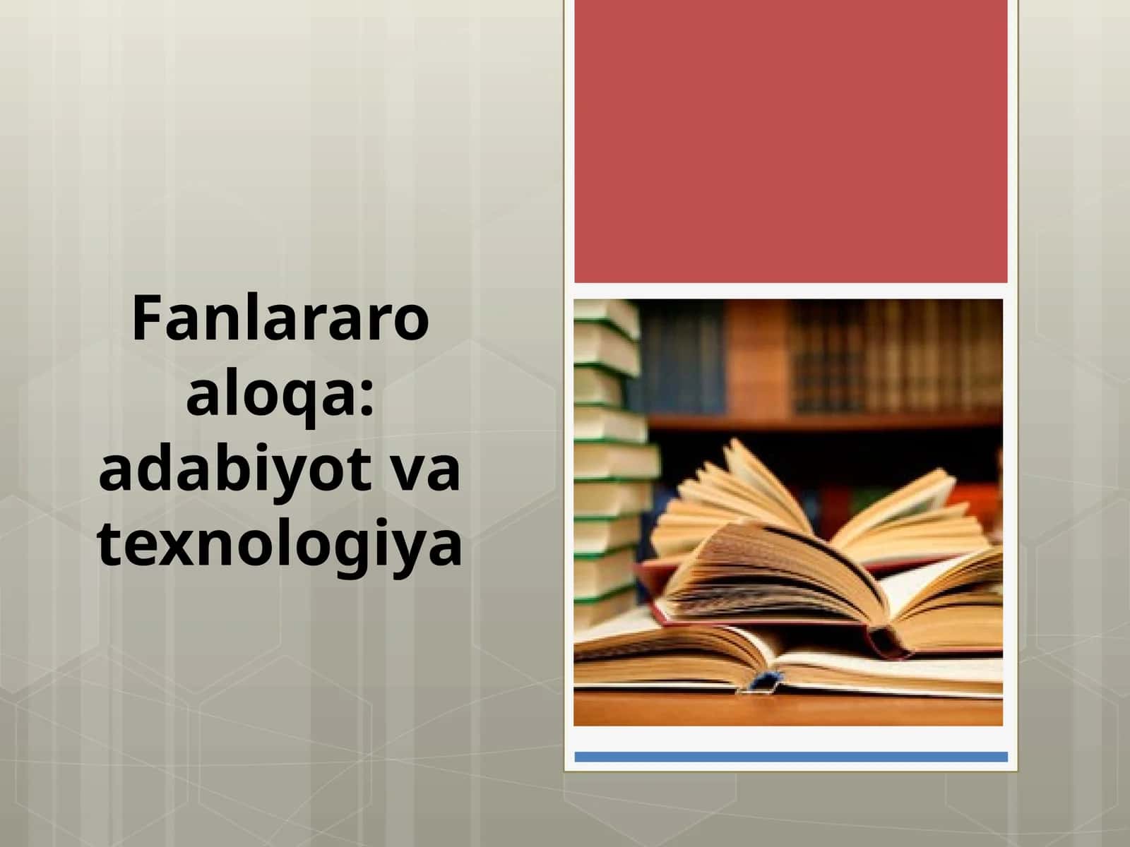 6-SINF. Fanlararo aloqa adabiyot va texnologiya