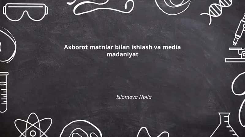 Axborot matnlar bilan ishlash va media madaniyat